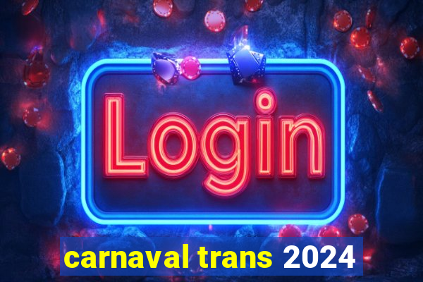 carnaval trans 2024